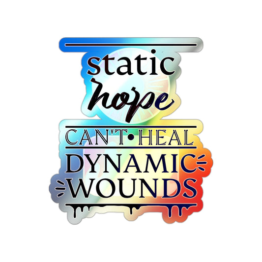 Static Hope Holographic Die-Cut Sticker - Motivational Quote Vinyl Decal