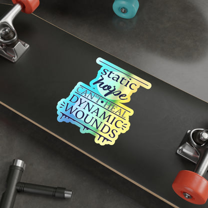 Static Hope Holographic Die-Cut Sticker - Motivational Quote Vinyl Decal