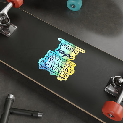 Static Hope Holographic Die-Cut Sticker - Motivational Quote Vinyl Decal