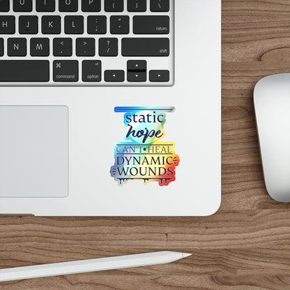 Static Hope Holographic Die-Cut Sticker - Motivational Quote Vinyl Decal