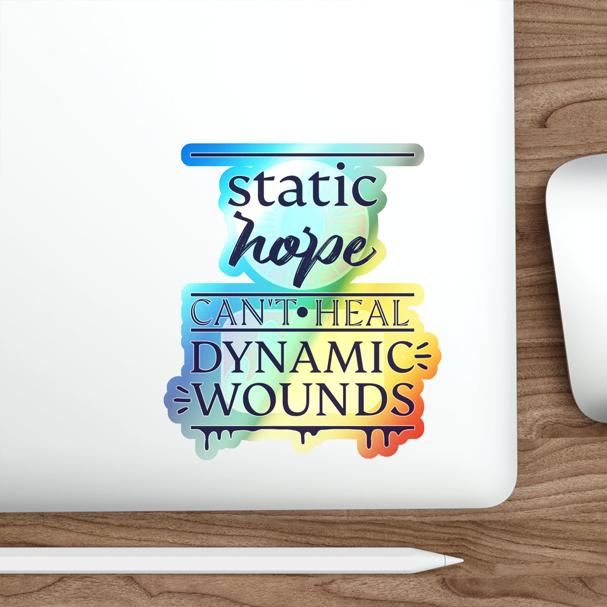Static Hope Holographic Die-Cut Sticker - Motivational Quote Vinyl Decal