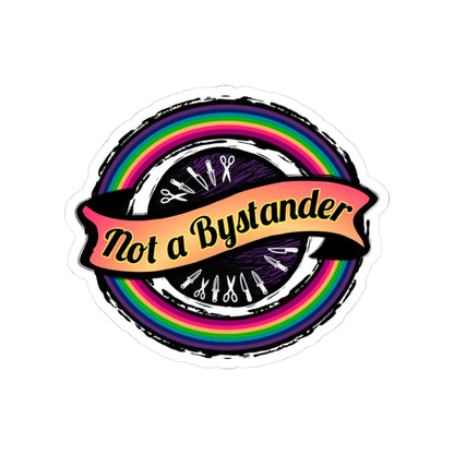 Not a Bystander Kiss-Cut Sticker - Rainbow LGBTQ+ Ally Support Decal