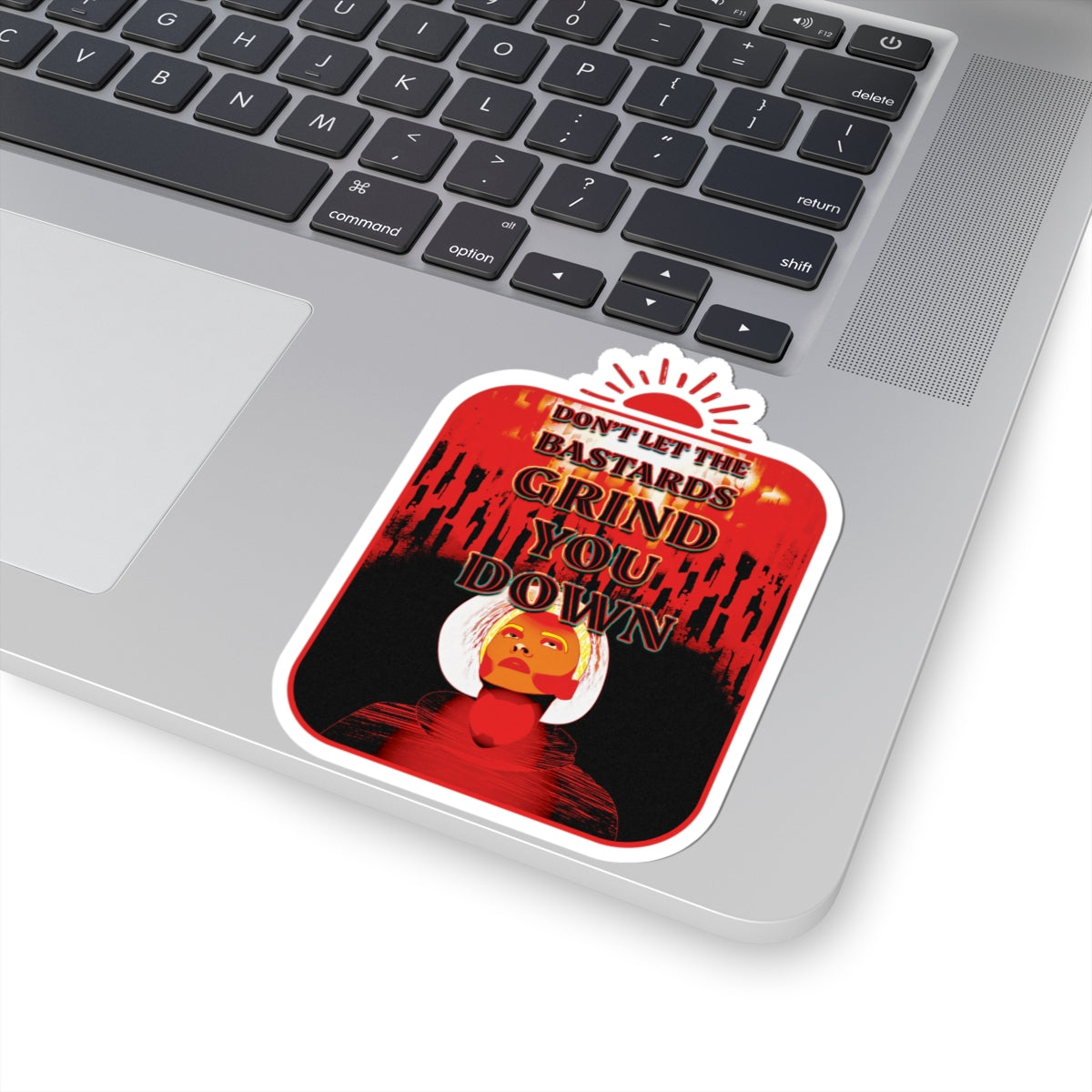 Don't Let the Bastards Grind You Down Kiss-Cut Sticker - Vintage Protest Art
